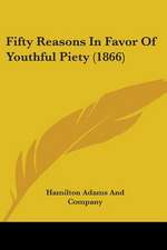 Fifty Reasons In Favor Of Youthful Piety (1866)