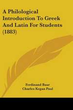 A Philological Introduction To Greek And Latin For Students (1883)