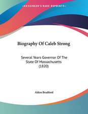 Biography Of Caleb Strong