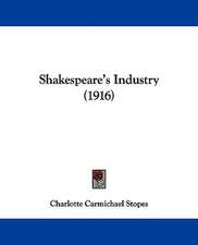 Shakespeare's Industry (1916)