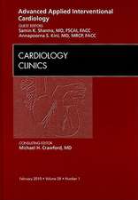 Advanced Applied Interventional Cardiology , An Issue of Cardiology Clinics