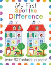 My First Spot the Difference: Over 50 Fantastic Puzzles