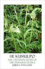 He Kumulipo: The Creation Story of the Hawaiian People