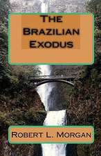 The Brazilian Exodus: The Rough Draft