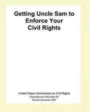 Getting Uncle Sam to Enforce Your Civil Rights