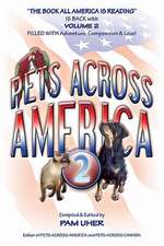 Pets Across America Vol II: Lessons about Life Animals Teach Us