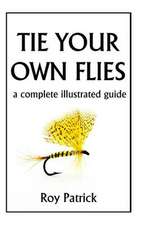 Tie Your Own Flies