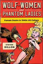 Wolf-Women and Phantom Ladies