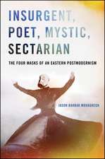 Insurgent, Poet, Mystic, Sectarian