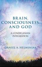 Brain, Consciousness, and God