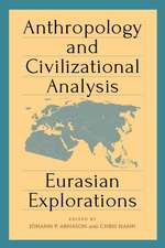 Anthropology and Civilizational Analysis: Eurasian Explorations