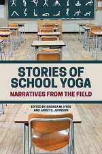 Stories of School Yoga: Narratives from the Field