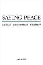 Saying Peace: Levinas, Eurocentrism, Solidarity