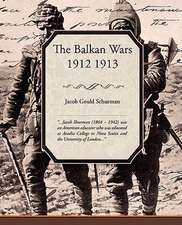 The Balkan Wars 1912 1913