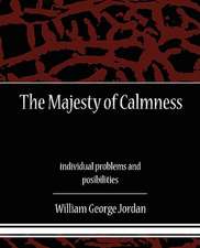 The Majesty of Calmness Individual Problems and Posibilities: Administrator