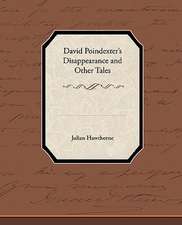 David Poindexter S Disappearance and Other Tales: A Romance of an Old World