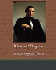 Gaskell, E: Wives and Daughters