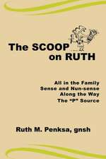 The Scoop on Ruth: All in the Family, Sense and Nun-Sense, Along the Way, the "p" Source