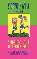 Singled Out in Center Field: Diamonds Are a Girl's Best Friend - Book One