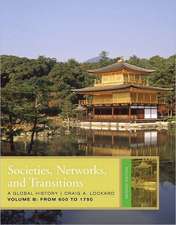 Societies, Networks, and Transitions: From 600 to 1750