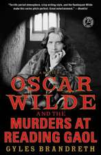 Oscar Wilde and the Murders at Reading Gaol: A Mystery