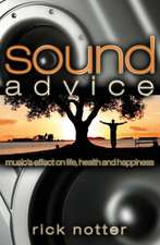 Sound Advice: Music's Effect on Life, Health, and Happiness