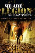 We Are Legion: The Night-Walkers