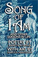 Song of I Am: And Other Seasons in Life