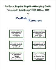 An Easy Step by Step Bookkeeping Guide for Use with QuickBooks, 2009, 2008 or 2007: A Libertarian Perspective