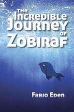 The Incredible Journey of Zobiraf