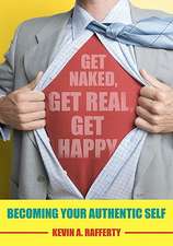 Get Naked, Get Real, Get Happy