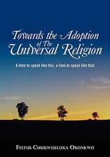 Towards the Adoption of the Universal Religion