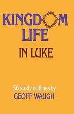 Kingdom Life in Luke