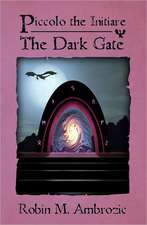 Piccolo the Initiare: The Dark Gate