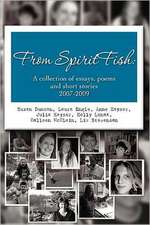 From Spiritfish: A Collection of Essays, Poems and Short Stories 2007-2009