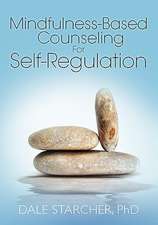 Mindfulness-Based Counseling for Self-Regulation