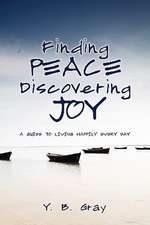 Finding Peace Discovering Joy