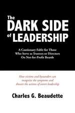 The Dark Side of Leadership