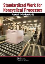 Standardized Work for Noncyclical Processes [With CDROM]: Crisis & Transformation on the Lean Journey