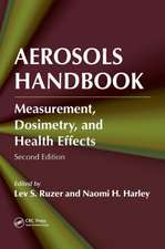 Aerosols Handbook: Measurement, Dosimetry, and Health Effects, Second Edition