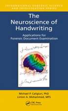 The Neuroscience of Handwriting: Applications for Forensic Document Examination