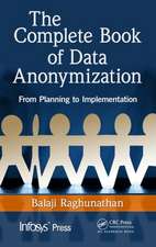 The Complete Book of Data Anonymization: From Planning to Implementation