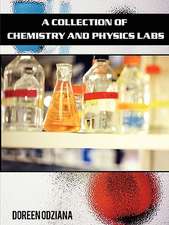 A Collection of Chemistry and Physics Labs