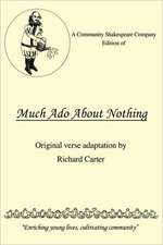 A Community Shakespeare Company Edition of Much ADO about Nothing