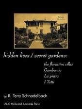 Hidden Lives / Secret Gardens