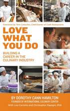 Love What You Do: Building A Career In The Culinary Industry