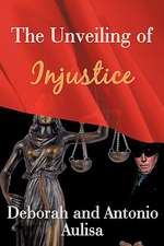 The Unveiling of Injustice