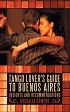 Tango Lover's Guide to Buenos Aires