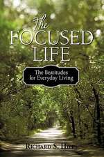 The Focused Life
