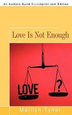 Love Is Not Enough